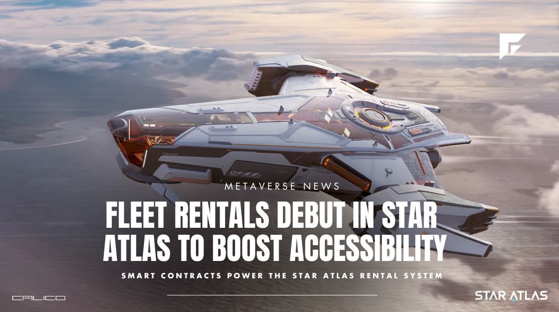 Fleet Rentals Debut in Star Atlas to Boost Accessibility