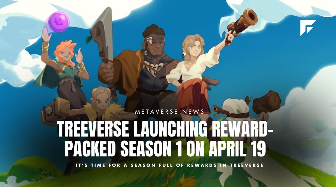 Treeverse Launching Reward-Packed Season 1 on April 19
